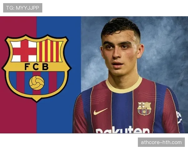 佩德里盘带能力进阶,推动巴萨中场实现全新突破 佩德里盘带能力进阶,推动巴萨中场实现全新突破